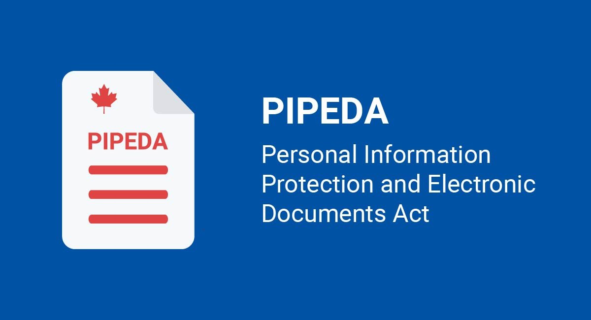 How-PIPEDA-Applies-To-The-Creation-And-Use-Of-Electronic-Documents
