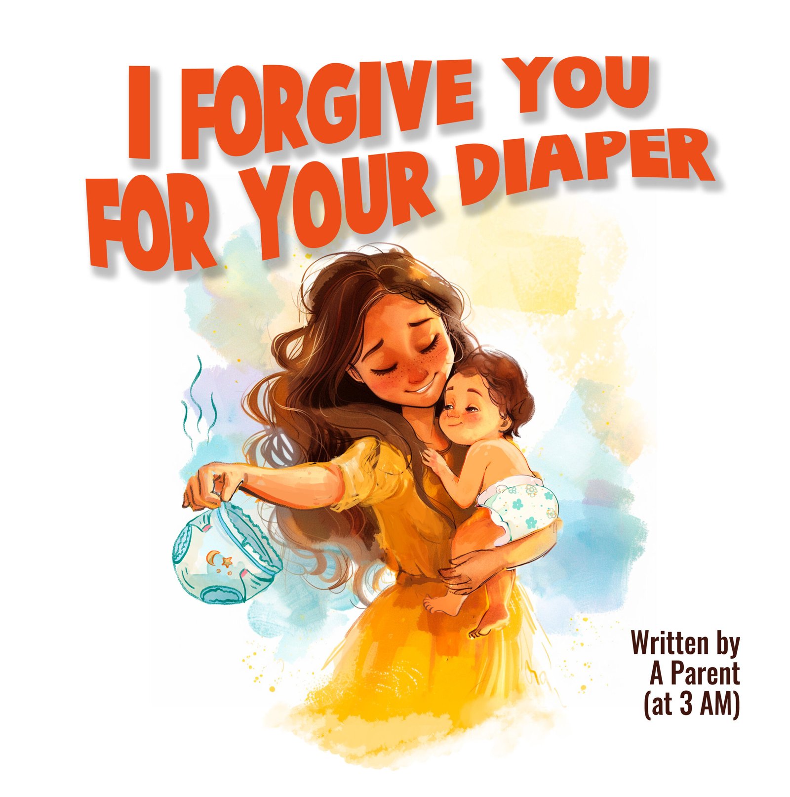 I Forgive You for Your Diaper